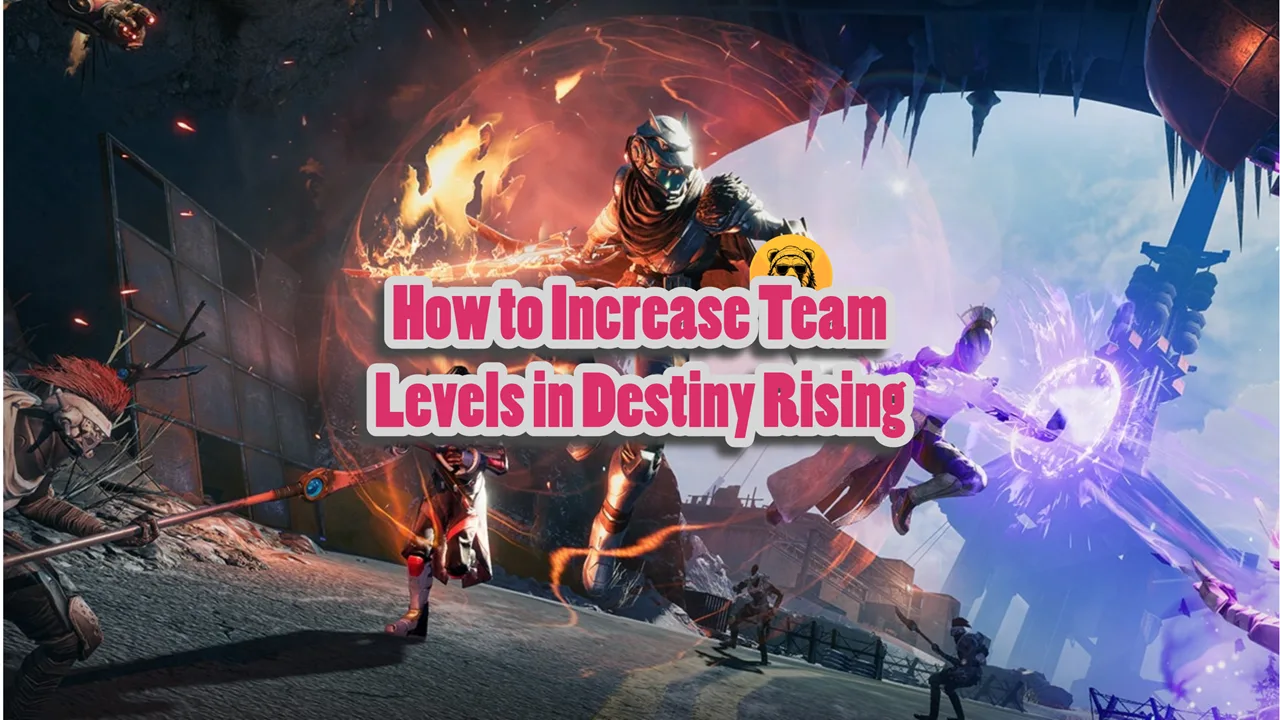How to Increase Team Levels in Destiny Rising