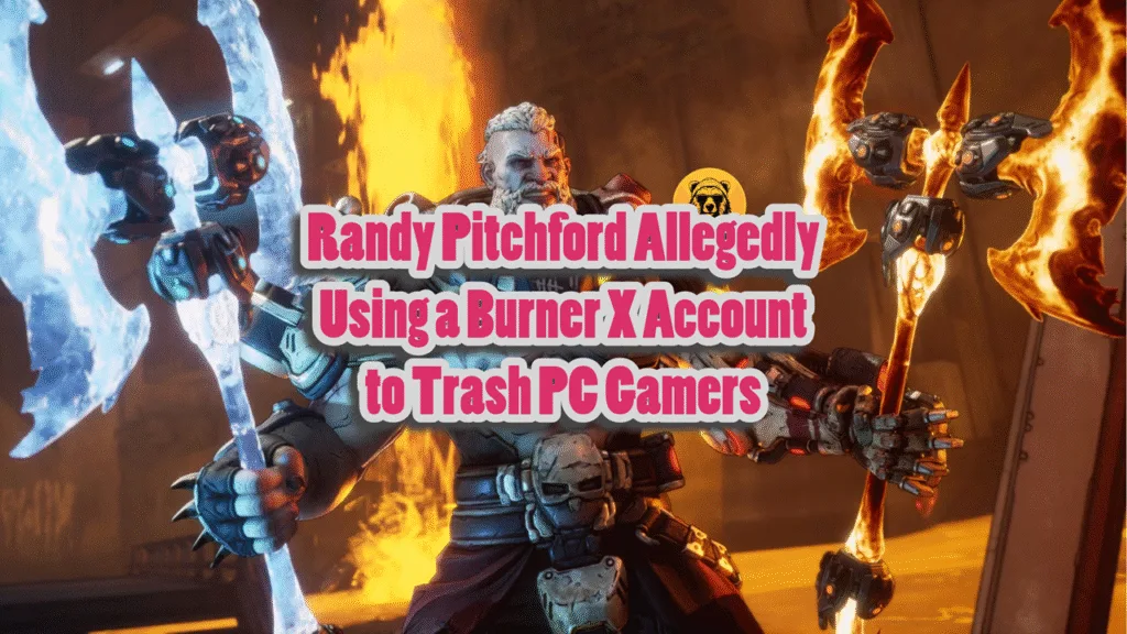 Randy Pitchford Allegedly Using a Burner X Account to Trash PC Gamers