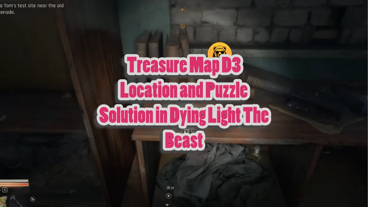 Treasure Map D3 Location and Puzzle Solution in Dying Light The Beast