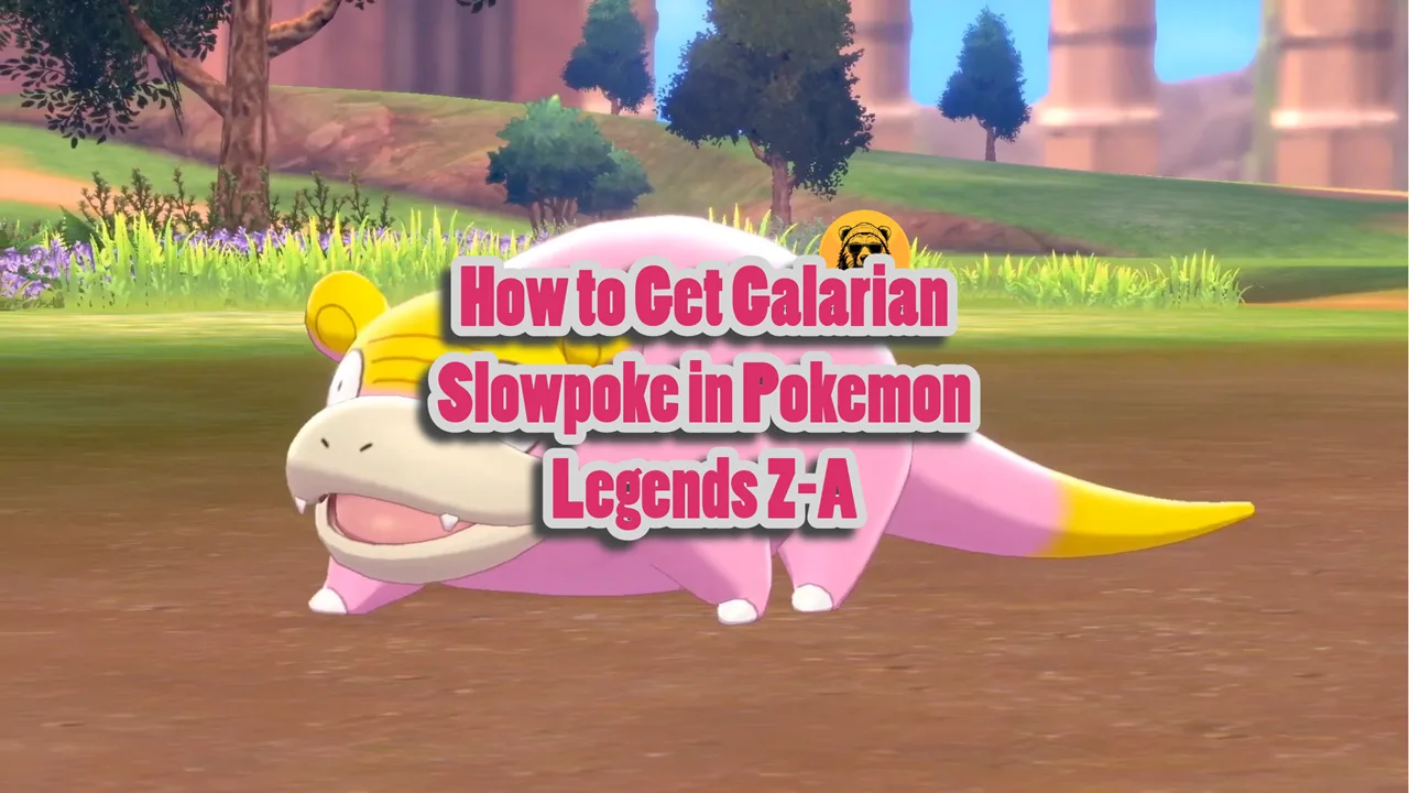 How to Get Galarian Slowpoke in Pokemon Legends Z-A