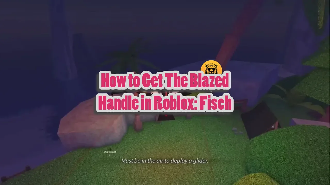 How to Get The Blazed Handle in Roblox Fisch