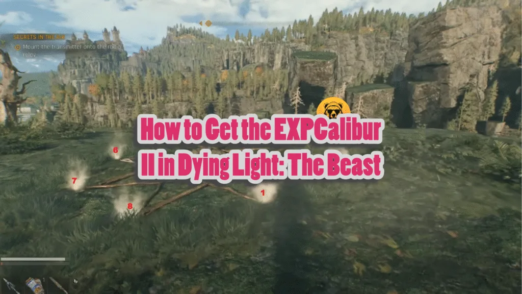 How to Get the EXPCalibur II in Dying Light The Beast