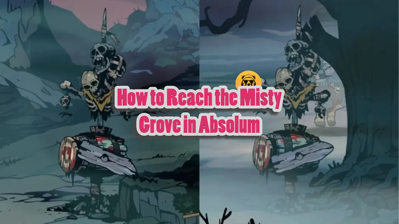 How to Reach the Misty Grove in Absolum