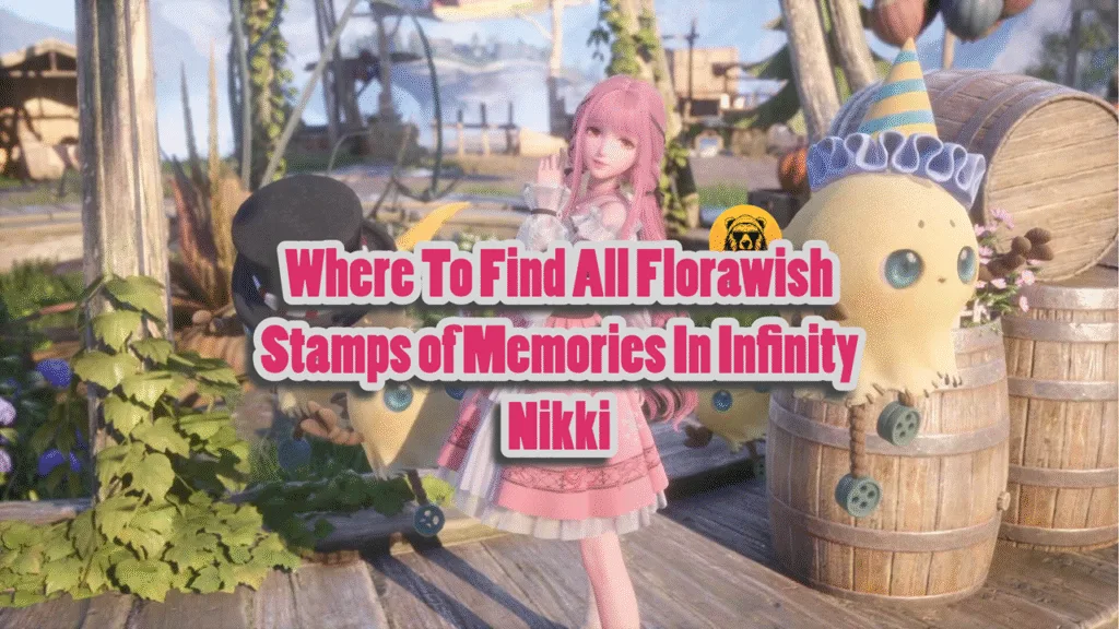 Where To Find All Florawish Stamps of Memories In Infinity Nikki