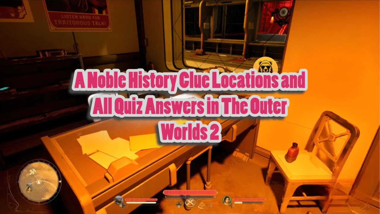 A Noble History Clue Locations and All Quiz Answers in The Outer Worlds 2
