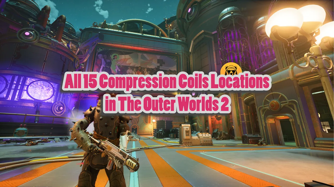 All 15 Compression Coils Locations in The Outer Worlds 2