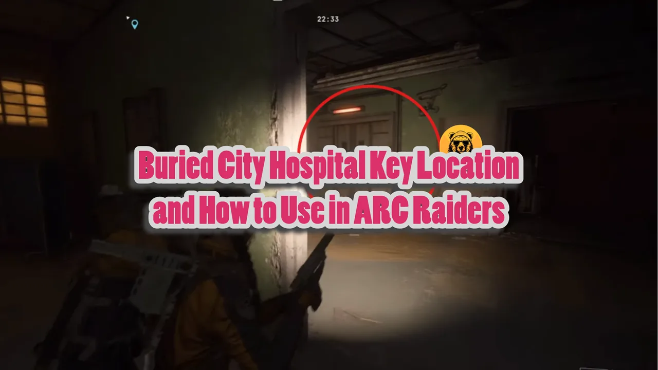 Buried City Hospital Key Location and How to Use in ARC Raiders