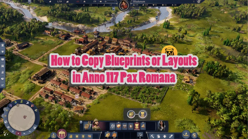 How to Copy Blueprints or Layouts in Anno 117 Pax Romana