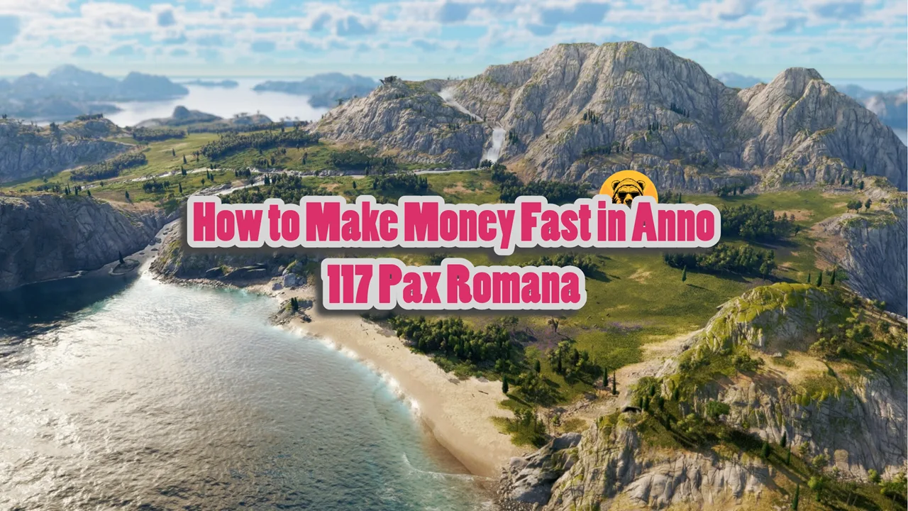 How to Make Money Fast in Anno 117 Pax Romana