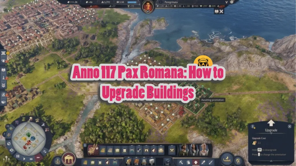 How to Upgrade Buildings in Anno 117 Pax Romana