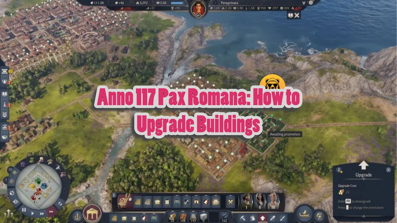 How to Upgrade Buildings in Anno 117 Pax Romana