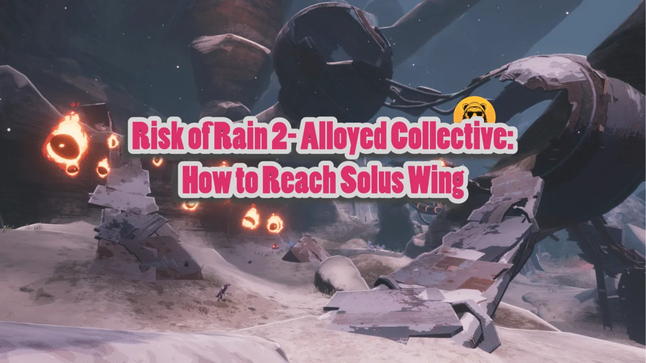 Risk of Rain 2- Alloyed Collective How to Reach Solus Wing