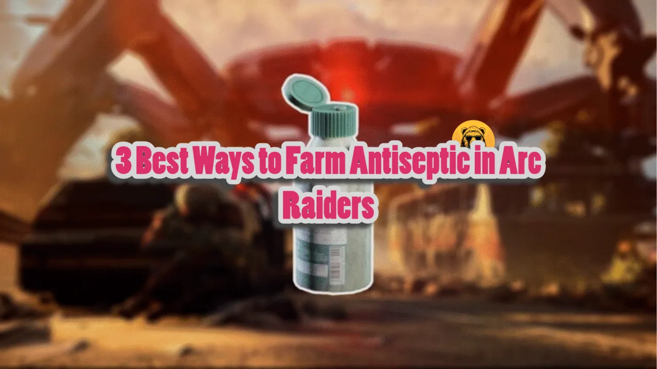 Where to find Antiseptic in Arc Raiders