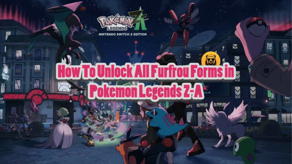 How To Unlock All Furfrou Forms in Pokemon Legends Z-A