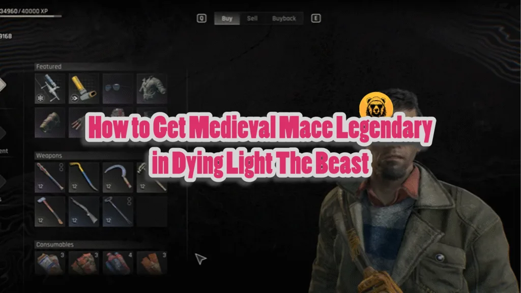 How to Get Medieval Mace Legendary in Dying Light The Beast