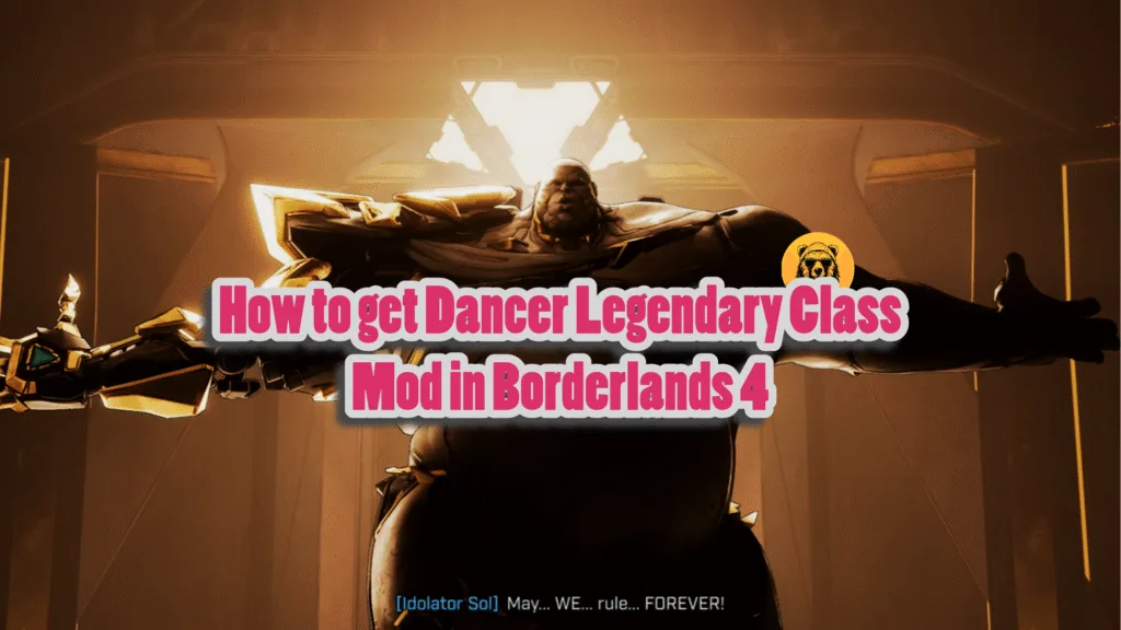 How to get Dancer Legendary Class Mod in Borderlands 4