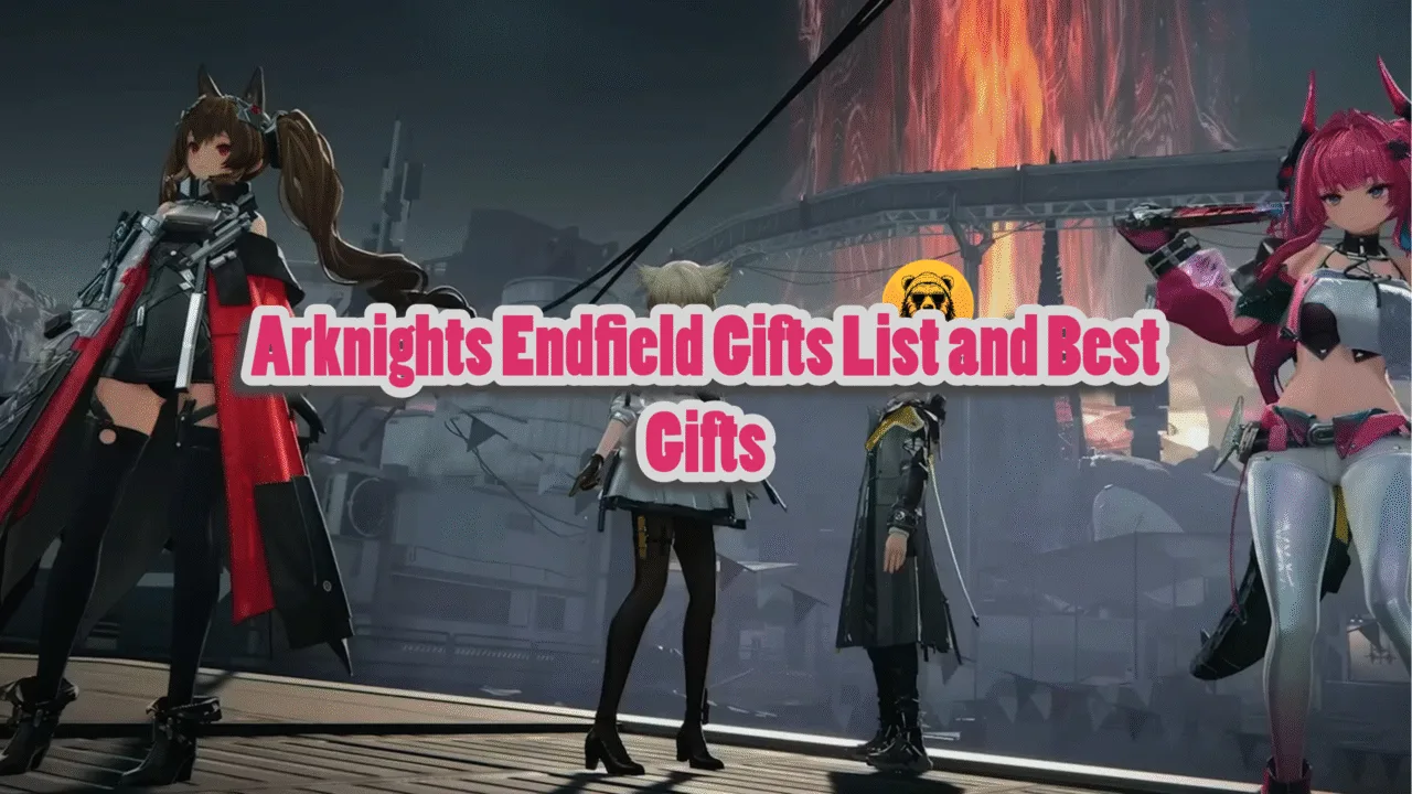 Arknights Endfield Operator Gifts List