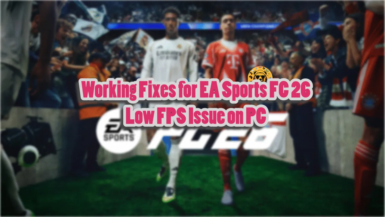 How do I fix Low FPS and sudden FPS drops in EA Sports FC 26 on PC?