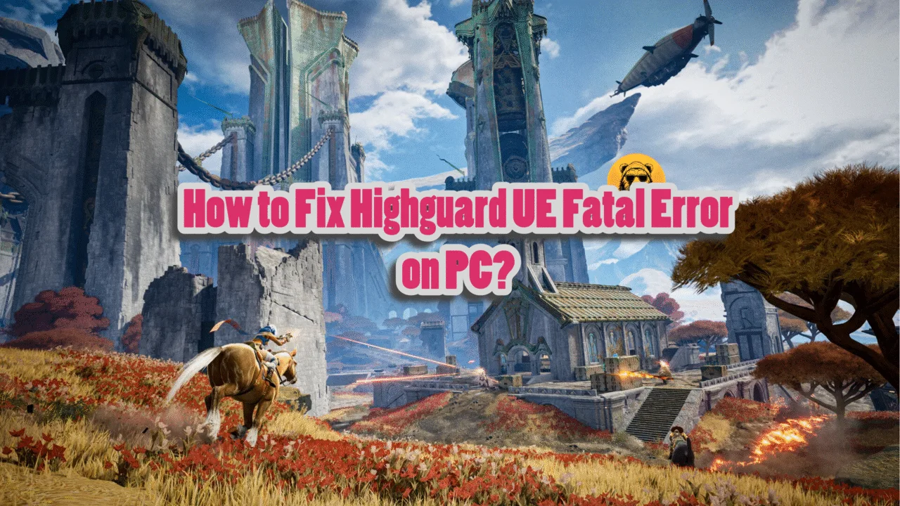 How do I fix the UE Fatal Error crashes in Highguard on PC?