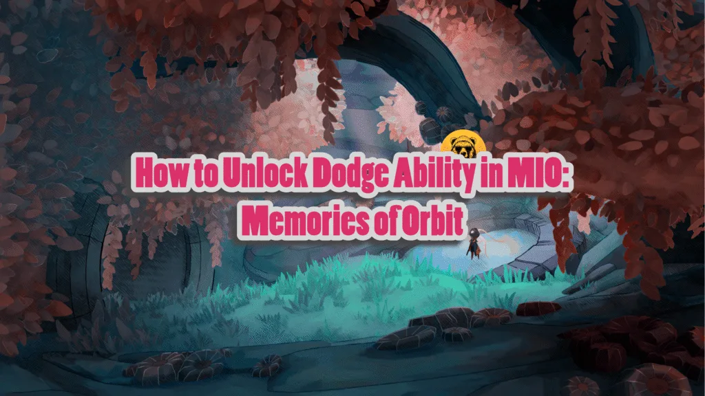 How To Get Dodge Ability in MIO Memories of Orbit