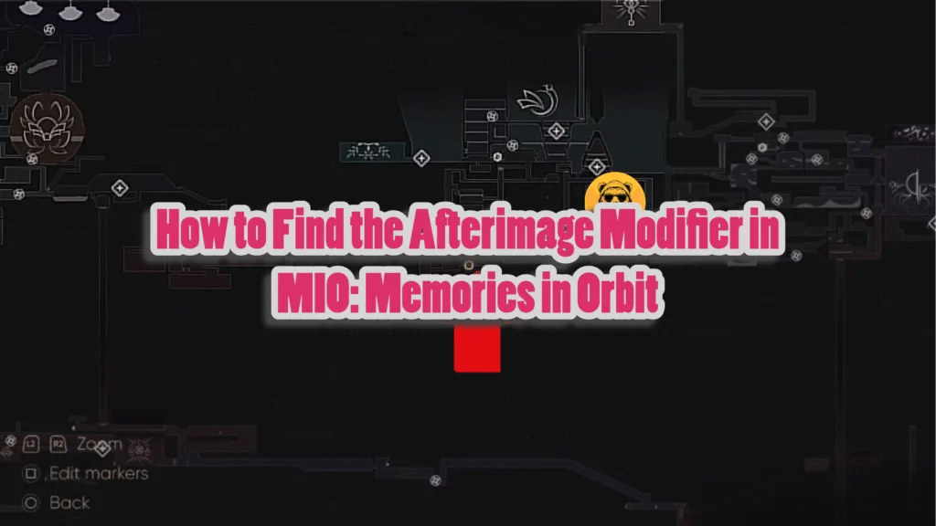 How to Find the Afterimage Modifier in MIO Memories in Orbit