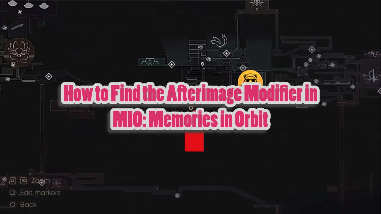 How to Find the Afterimage Modifier in MIO Memories in Orbit
