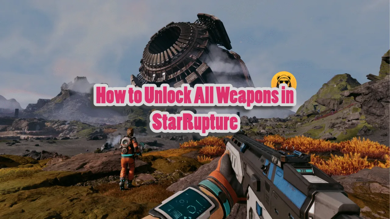How to Unlock All Weapons in StarRupture