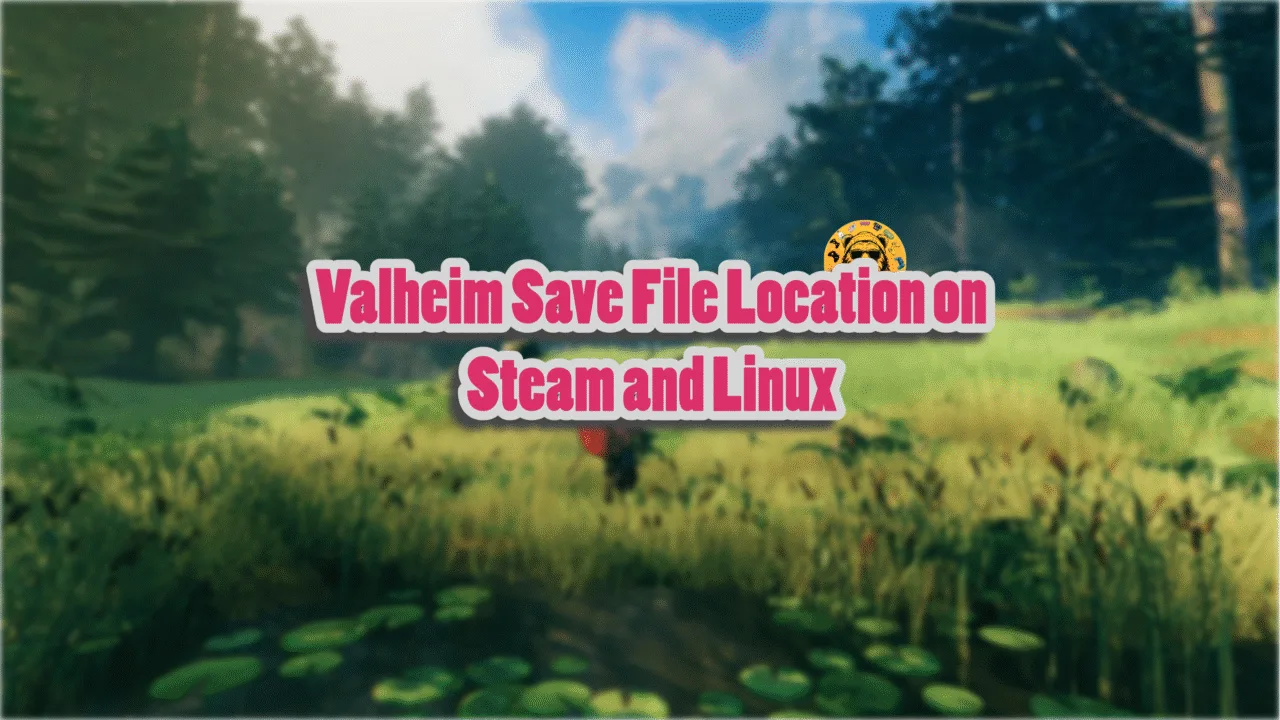 Where are save files for Valheim on Steam, Linux, and Windows?