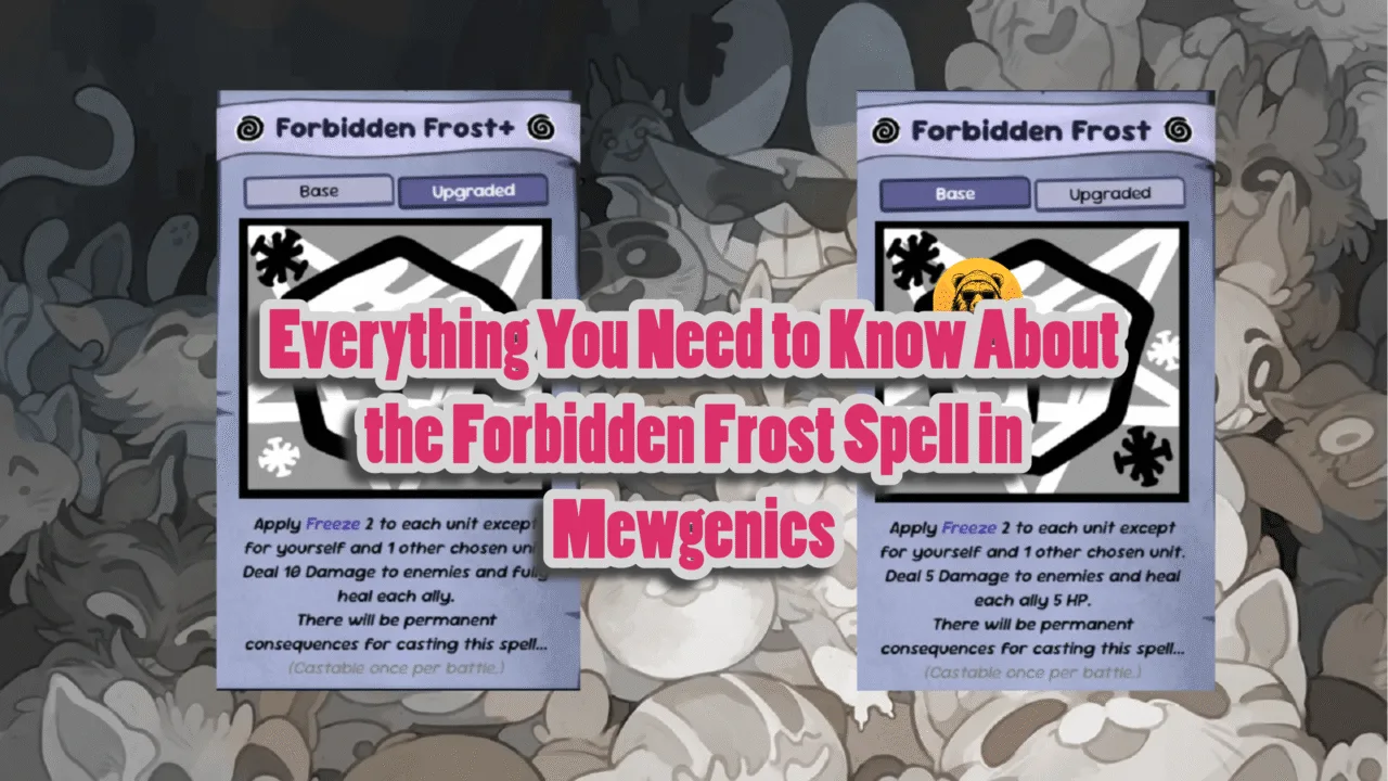 How to acquire and use the Forbidden Frost Spell in Mewgenics?