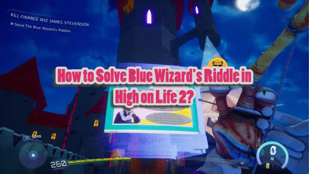 How to Solve Blue Wizard's Riddle in High on Life 2?