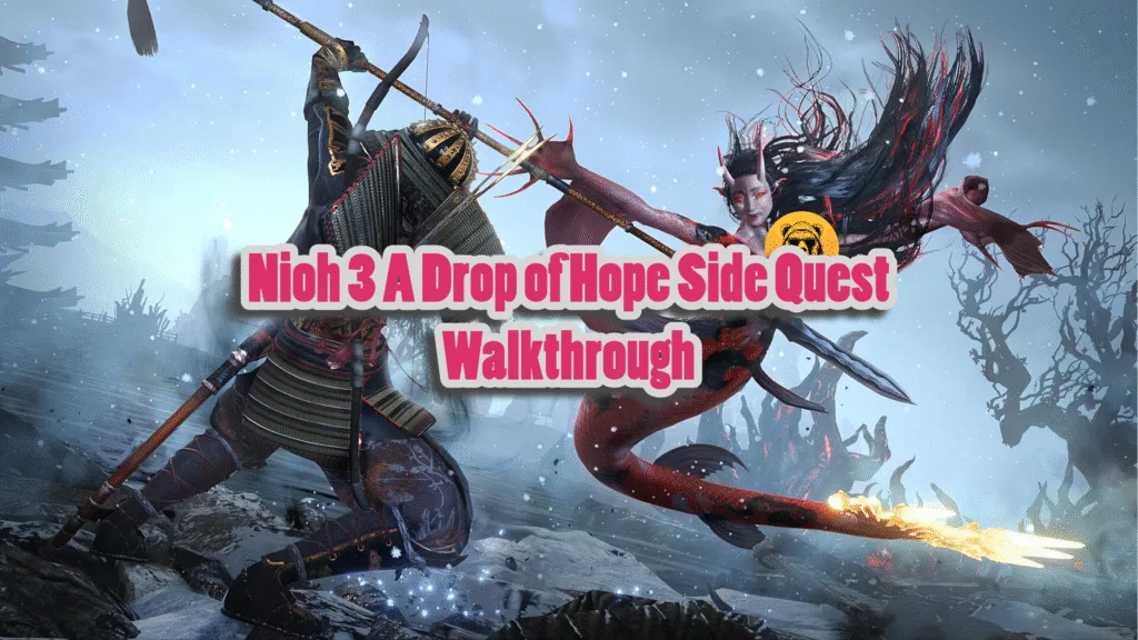 NIOH 3: A Drop of Hope walkthrough.