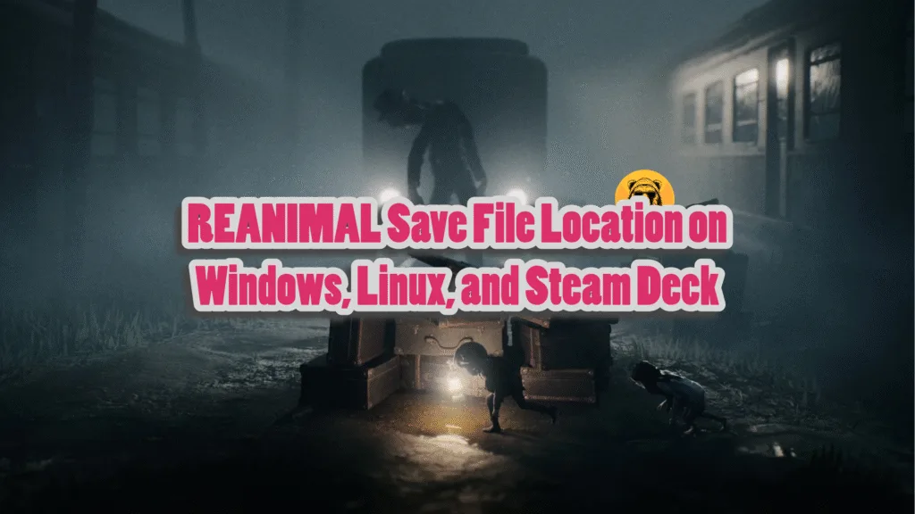 Where are REANIMAL save files are stored on PC and Steam Deck?