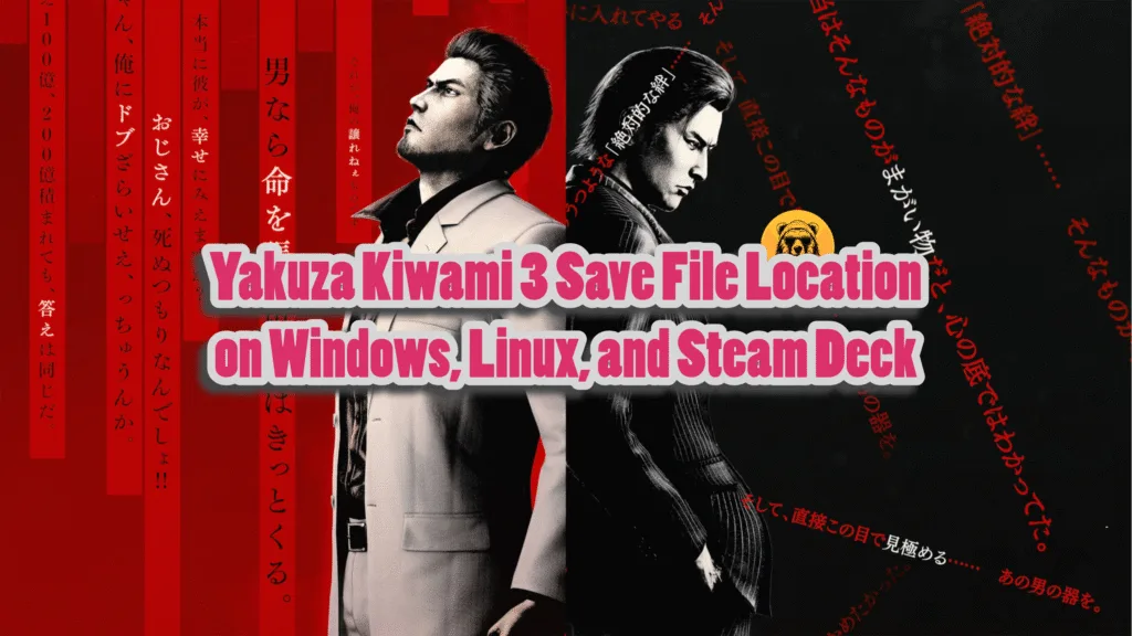 Yakuza Kiwami 3 Save File Location on PC and Steam Deck