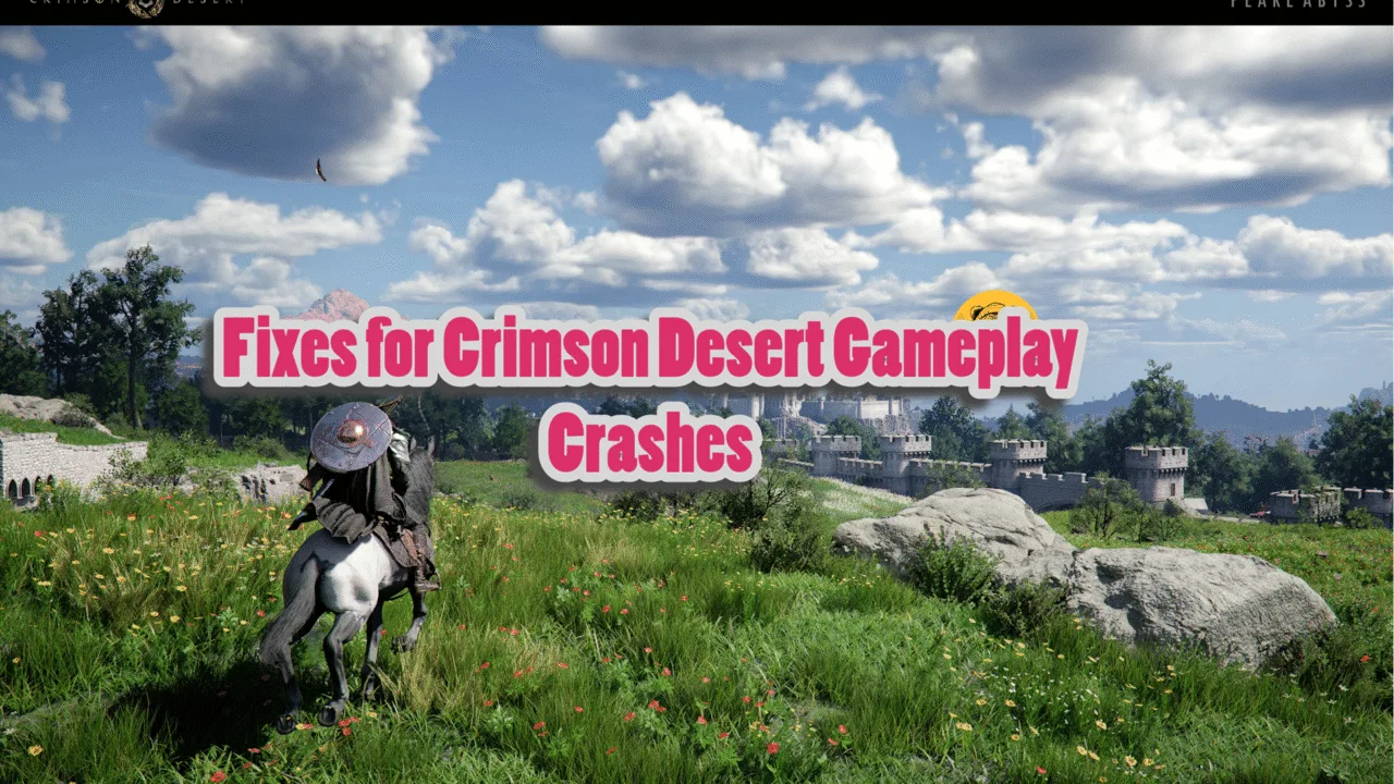 How to Fix Crimson Desert crashes on PC?