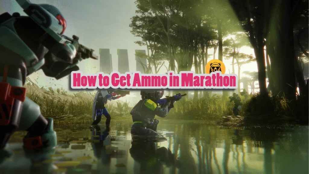 How to Get Ammo in Marathon