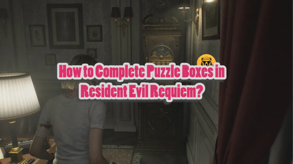 Resident Evil Requiem: All Puzzle Box Solutions