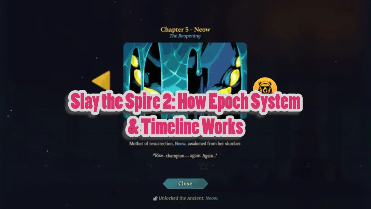 Slay the Spire 2: How Epoch System & Timeline Works?