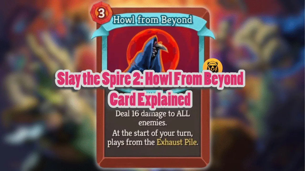 How to use Howl from Beyond card in Slay the Spire 2?