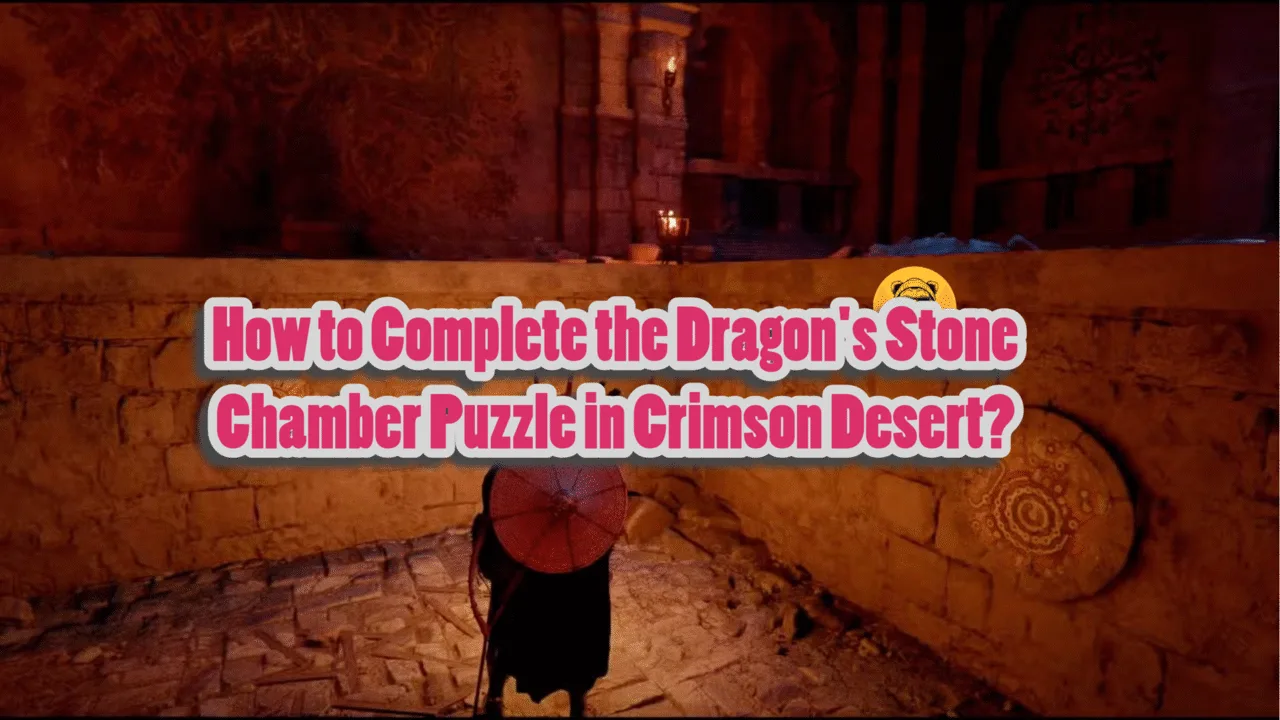 Dragon's Stone Chamber Puzzle Solution in Crimson Desert.