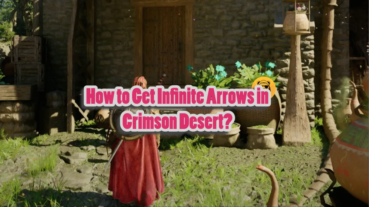 How to get Infinite arrows in Crimson Desert?