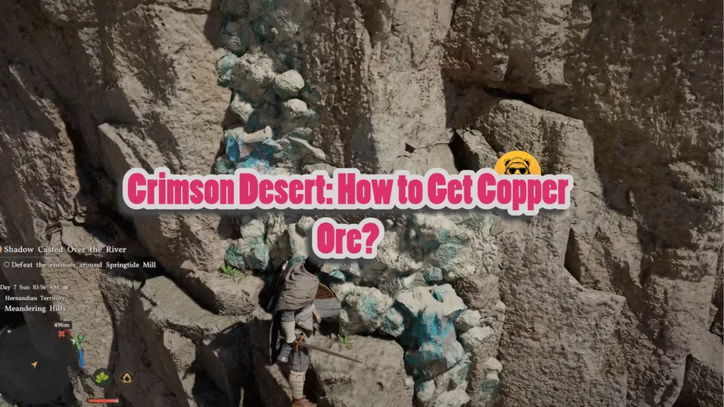 Crimson Desert: How to Get Copper Ore?