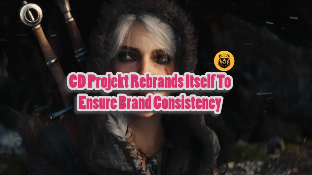 CD Projekt Rebrands Itself To Ensure Brand Consistency